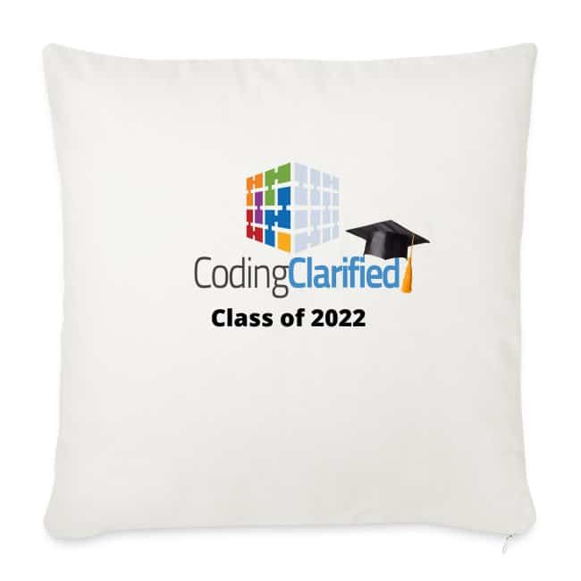 Coding Clarified Class of 2022 Graduate Throw Pillow Cover