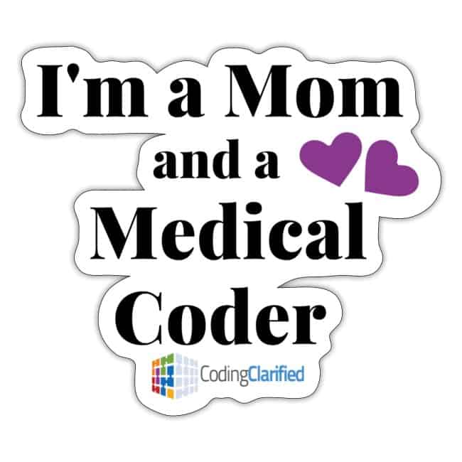 I'm a Mom and a Medical Coder Sticker
