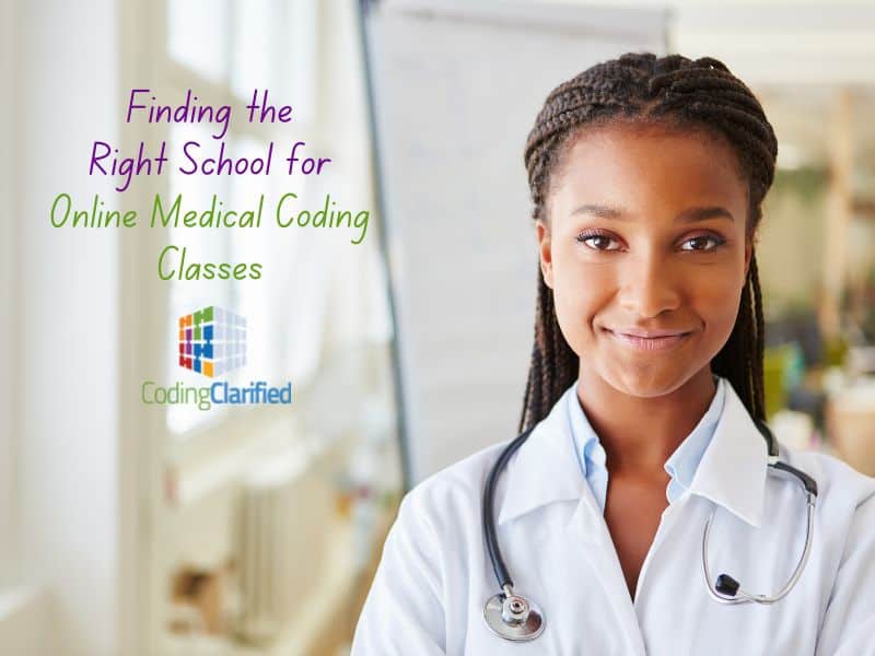 Finding The Right School For Online Medical Coding Classes Coding Clarified