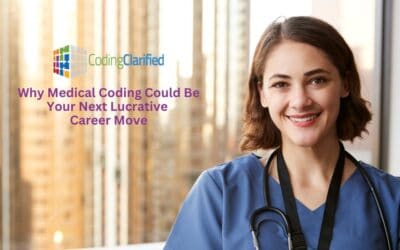 Why Medical Coding Could Be Your Next Lucrative Career Move