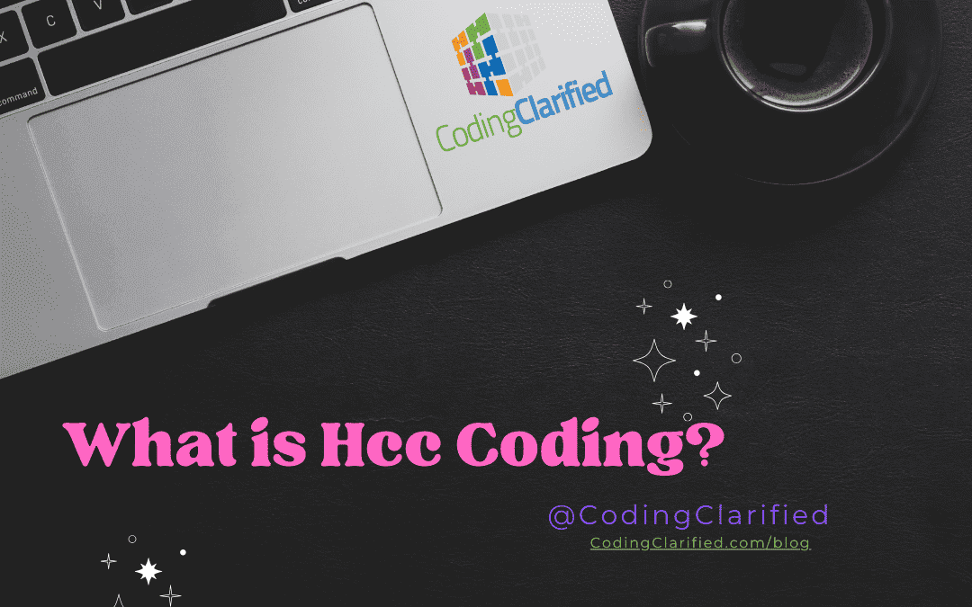 Understanding the Significance of HCC Coding in Healthcare