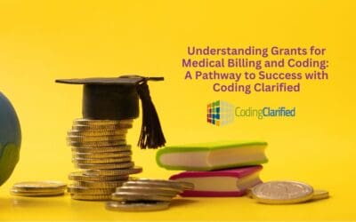 Understanding Grants for Medical Billing and Coding: A Pathway to Success with Coding Clarified