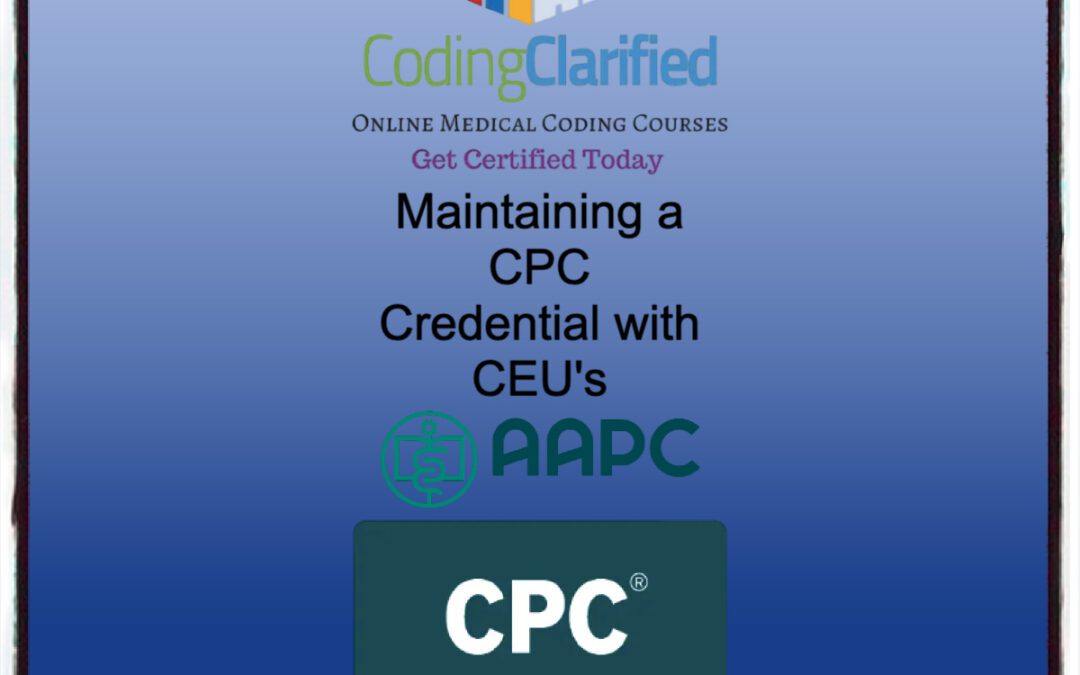 Maintaining AAPC CPC Certification with CEU’s