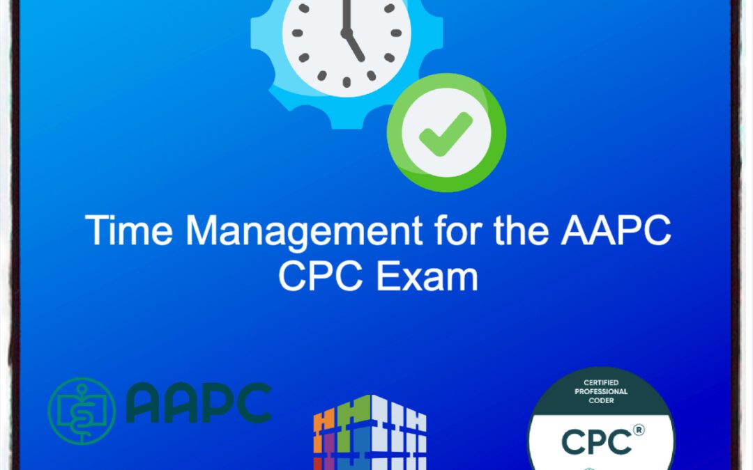 Time Management for the AAPC CPC Exam