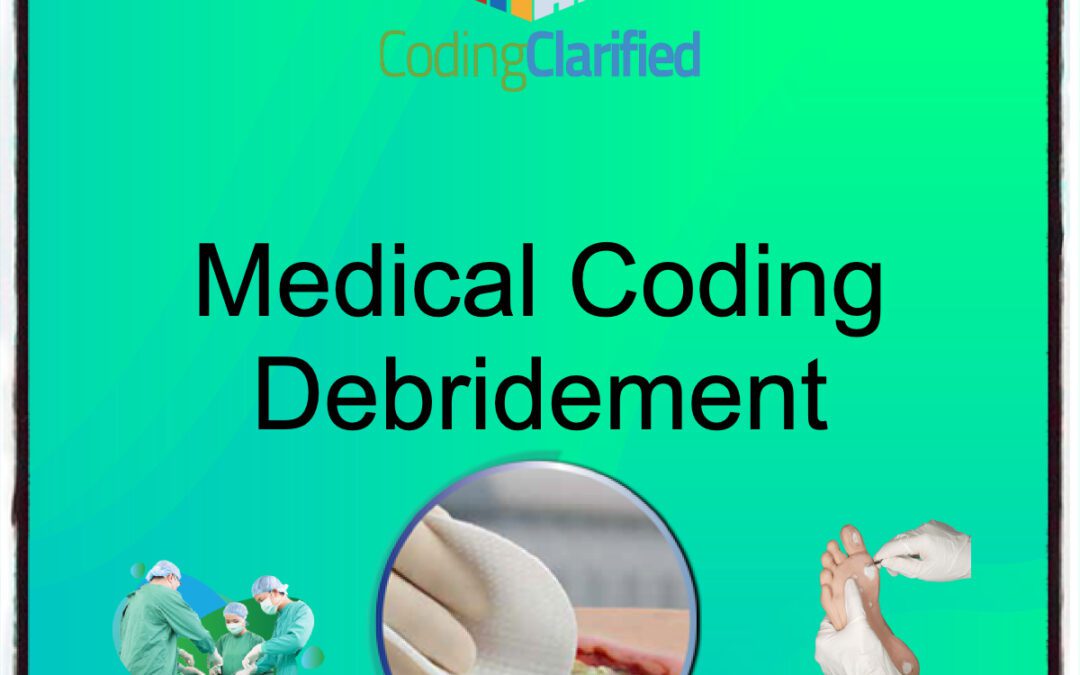 Medical Coding Debridement