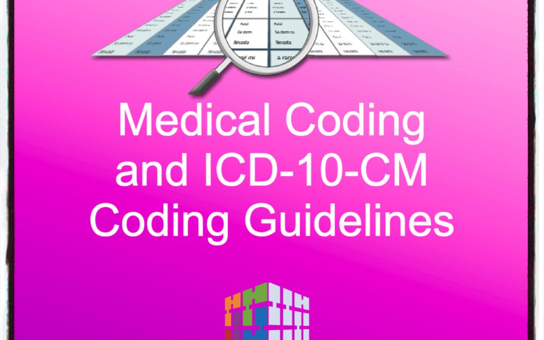 Medical Coding and ICD-10-CM Coding Guidelines