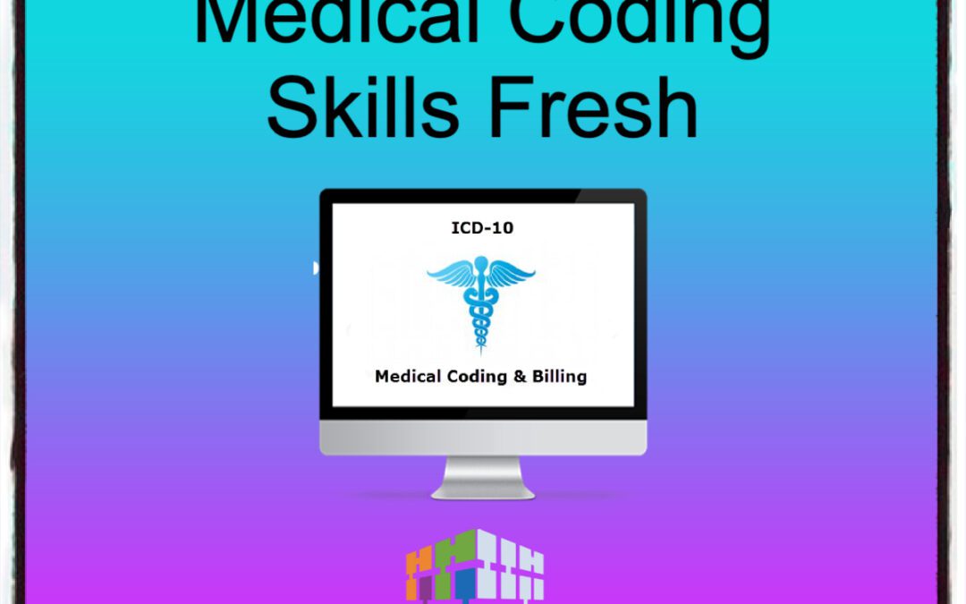 How to Keep Your Medical Coding Skills Fresh