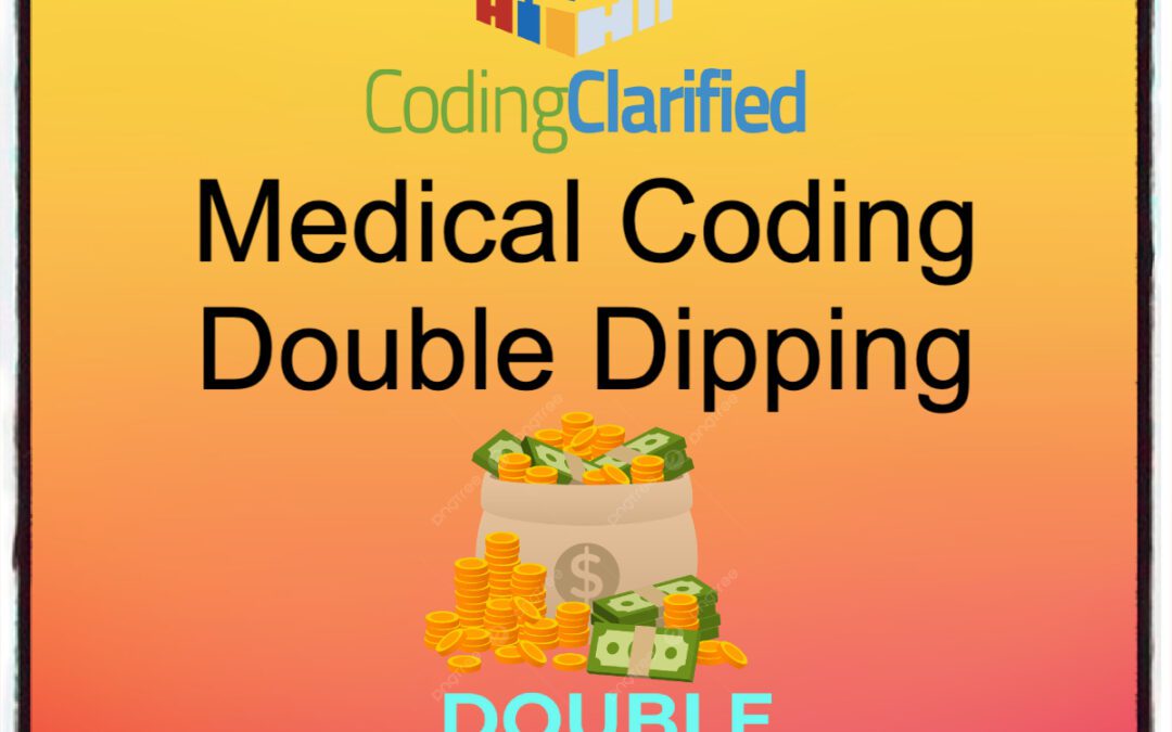 Medical Coding Double Dipping