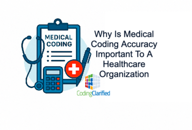 Why Is Medical Coding Accuracy Important To A Healthcare Organization