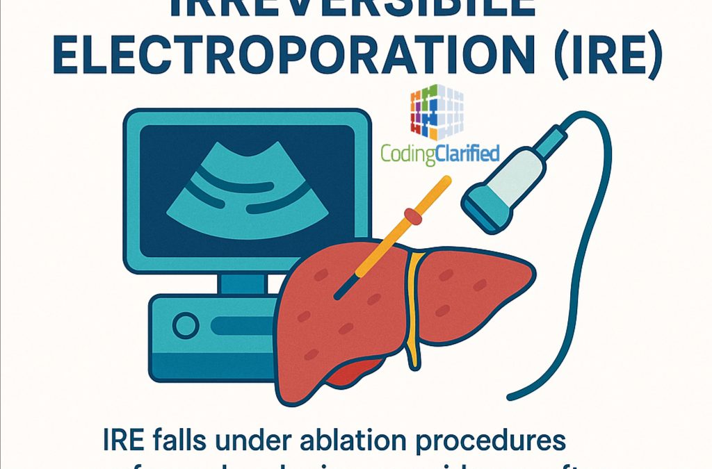Medical Coding for Irreversible Electroporation (IRE)