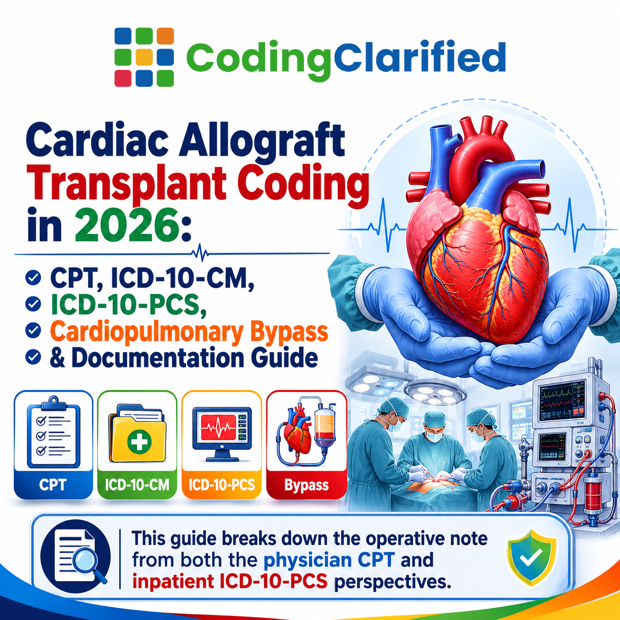 blog cardio allo s Cardiac Allograft Transplant Coding in 2026: CPT, ICD-10-CM, ICD-10-PCS, Cardiopulmonary Bypass & Documentation Guide