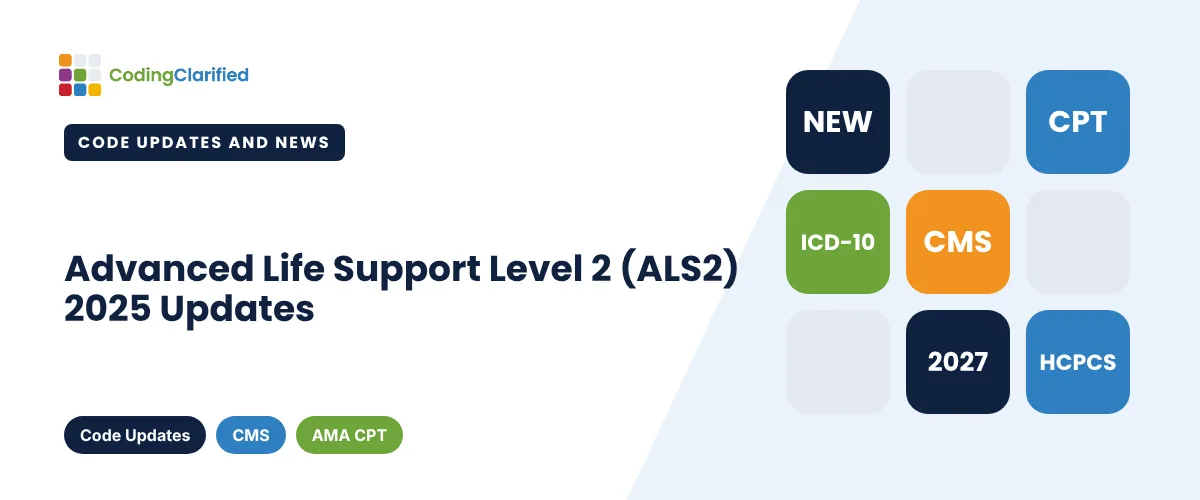 Advanced Life Support Level 2 (ALS2) 2025 Updates | Coding Clarified