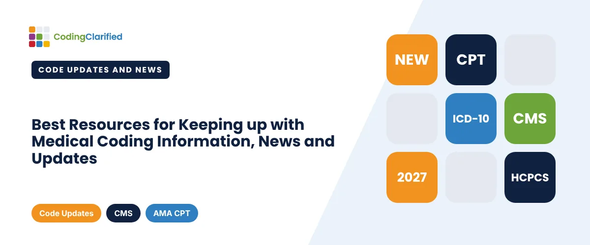 Best Resources for Keeping up with Medical Coding Information, News and Updates | Coding Clarified
