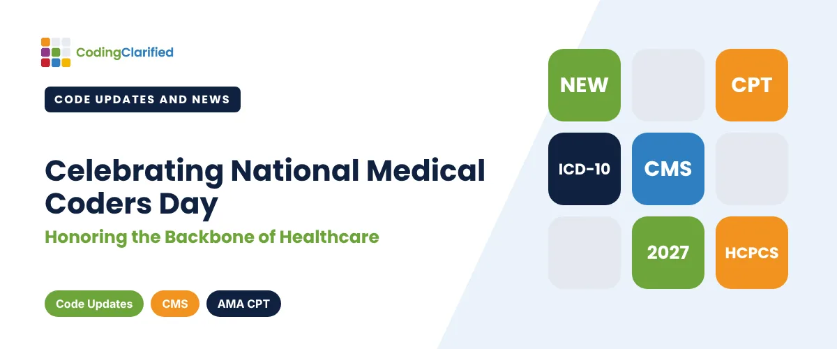 Celebrating National Medical Coders Day: Honoring the Backbone of Healthcare | Coding Clarified