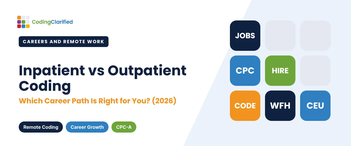 Inpatient vs Outpatient Coding: Which Career Path Is Right for You? (2026) | Coding Clarified