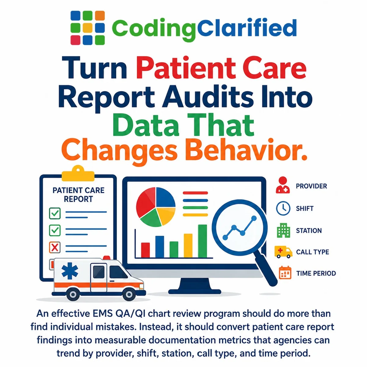 EMS QA/QI Chart Review in 2026: How to Turn Patient Care Report Audits Into Data That Changes Behavior | Coding Clarified