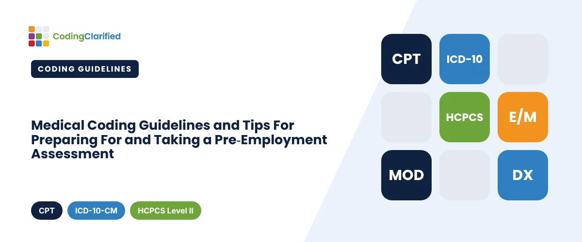 Medical Coding Guidelines and Tips For Preparing For and Taking a Pre-Employment Assessment | Coding Clarified