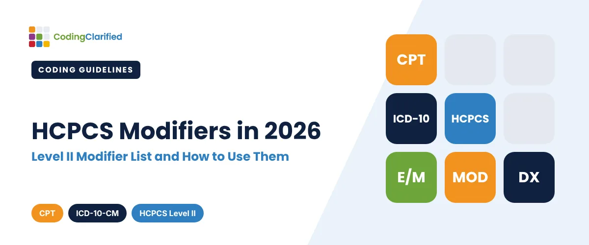 HCPCS Modifiers in 2026: Level II Modifier List and How to Use Them | Coding Clarified