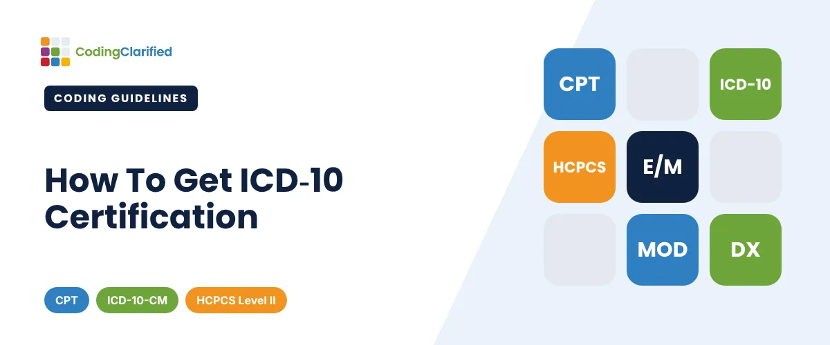 How To Get ICD-10 Certification | Coding Clarified