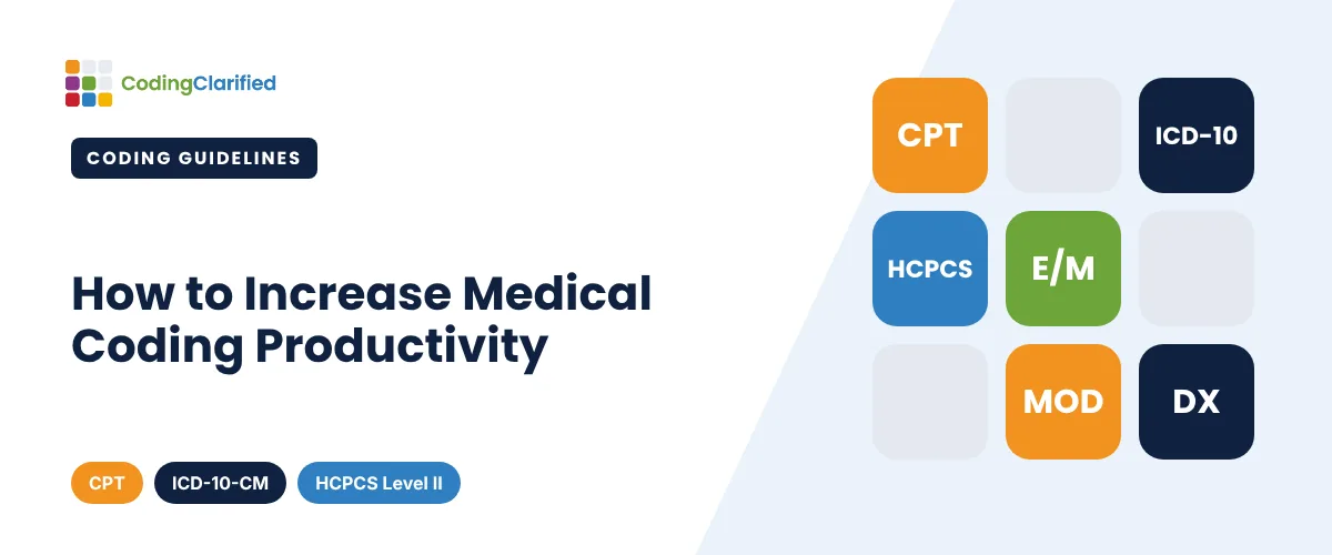 How to Increase Medical Coding Productivity | Coding Clarified