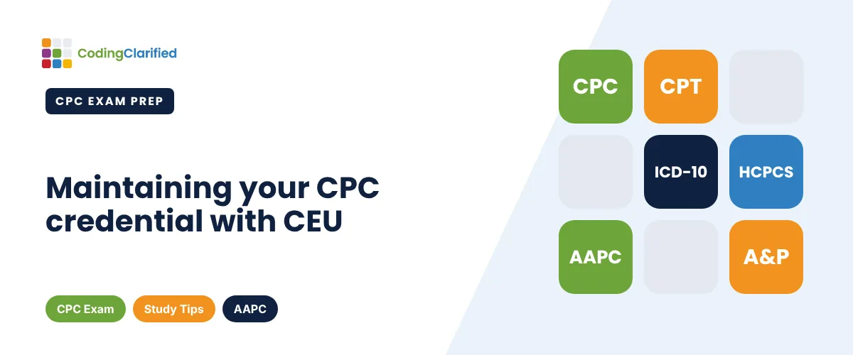 Maintaining your CPC credential with CEU | Coding Clarified