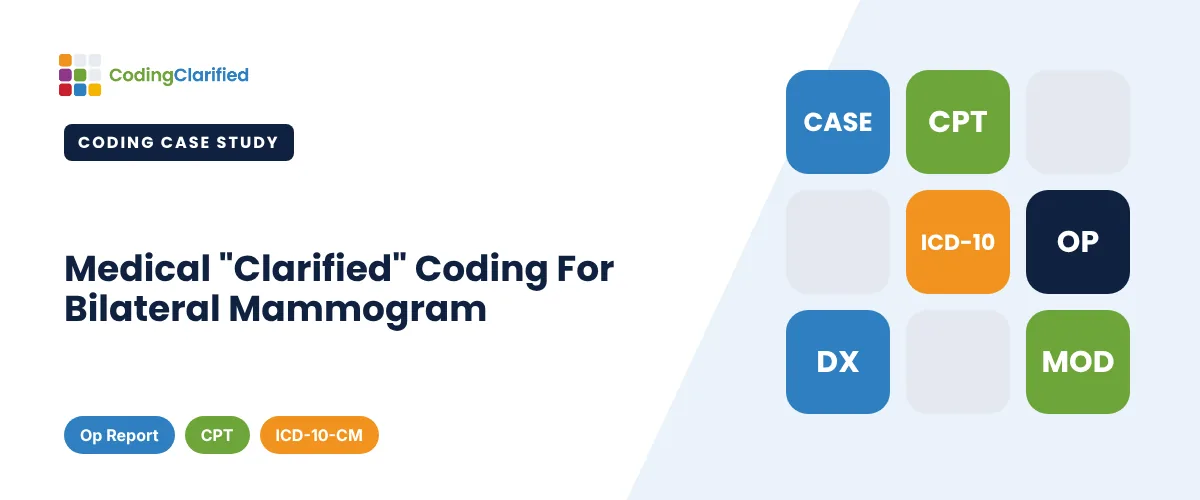 Medical "Clarified" Coding For Bilateral Mammogram | Coding Clarified