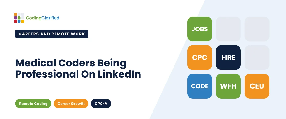 Medical Coders Being Professional On LinkedIn | Coding Clarified