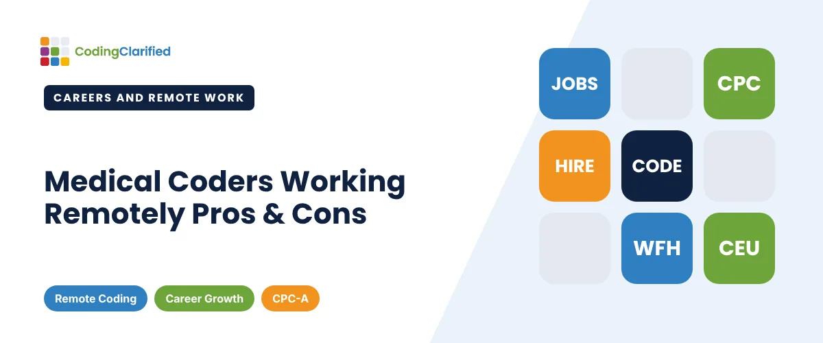 Medical Coders Working Remotely Pros & Cons | Coding Clarified