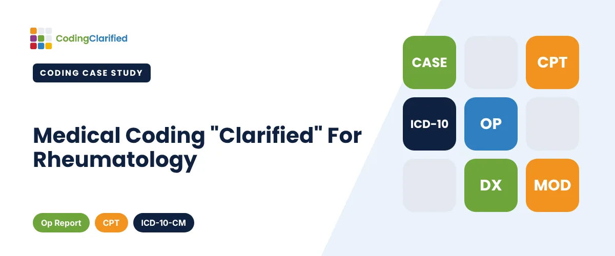 Medical Coding "Clarified" For Rheumatology | Coding Clarified