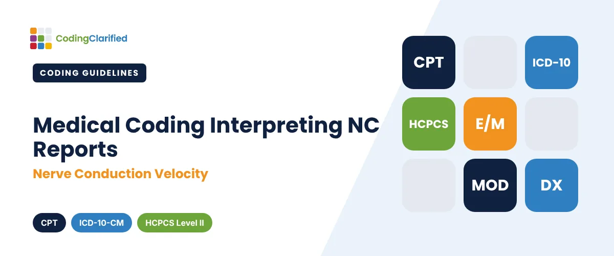 Medical Coding Interpreting NC Reports (Nerve Conduction Velocity) | Coding Clarified
