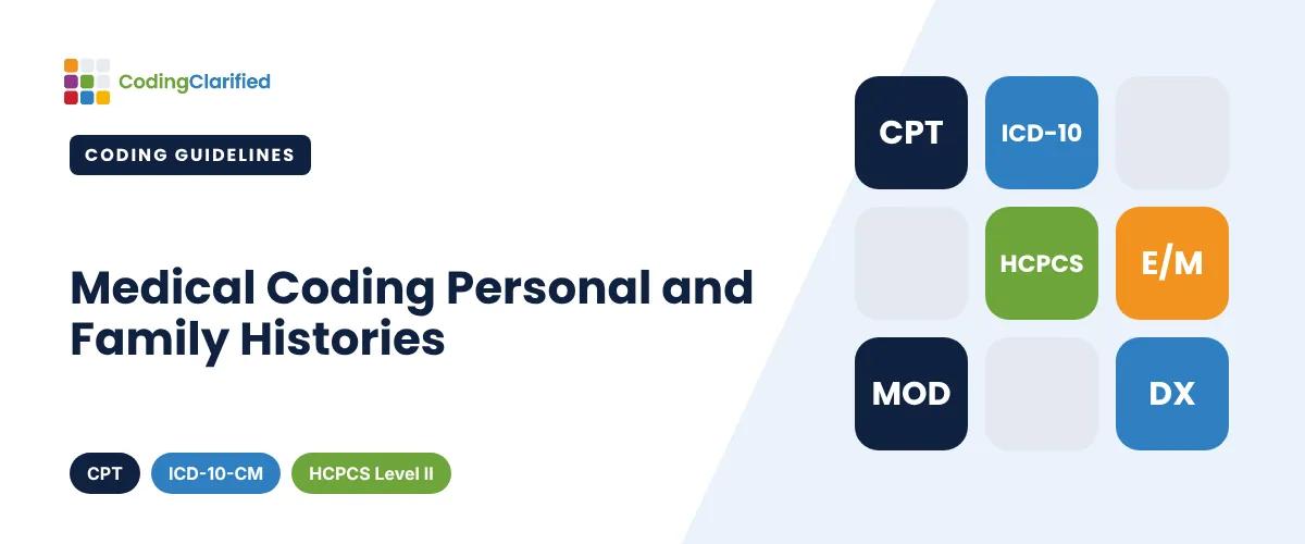 Medical Coding Personal and Family Histories | Coding Clarified