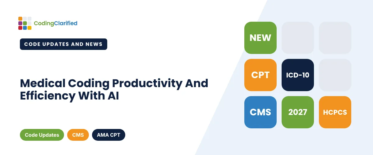 Medical Coding Productivity And Efficiency With AI | Coding Clarified