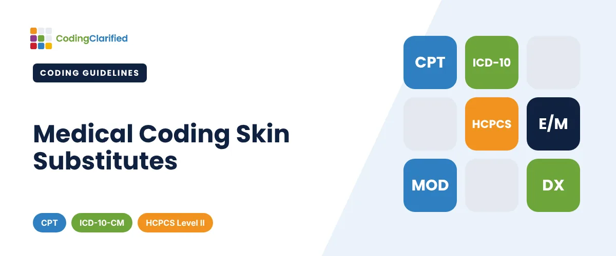 Medical Coding Skin Substitutes | Coding Clarified