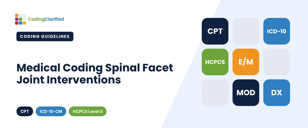 Medical Coding Spinal Facet Joint Interventions | Coding Clarified
