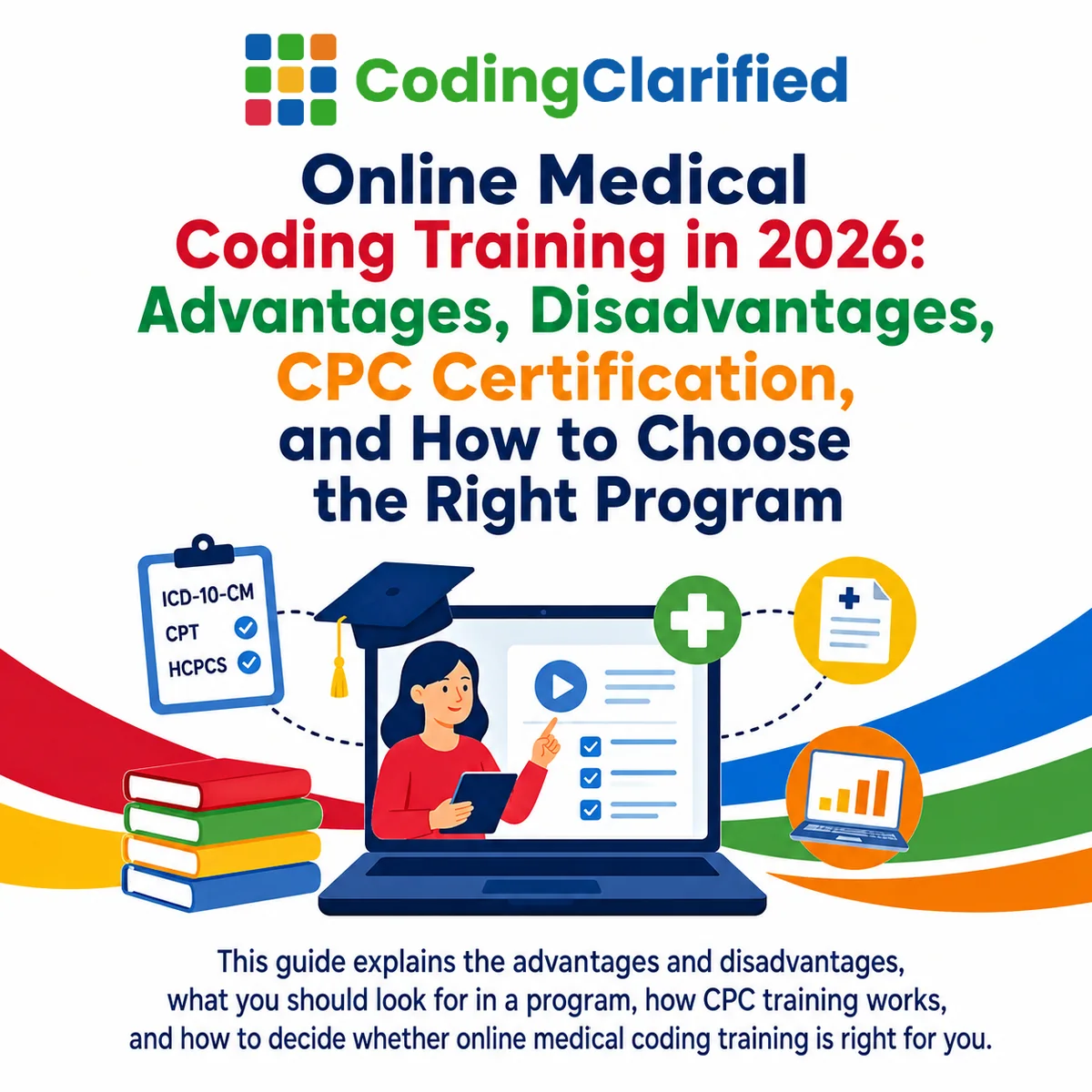 Online Medical Coding Training in 2026: Pros, Cons, CPC Certification & How to Choose a Program | Coding Clarified
