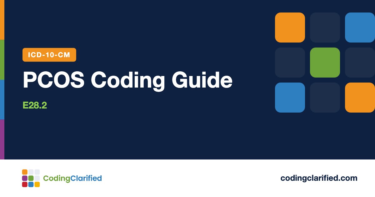 PCOS Coding Guide: E28.2 | Coding Clarified