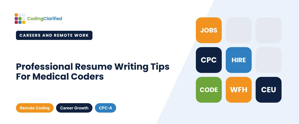 Professional Resume Writing Tips For Medical Coders | Coding Clarified
