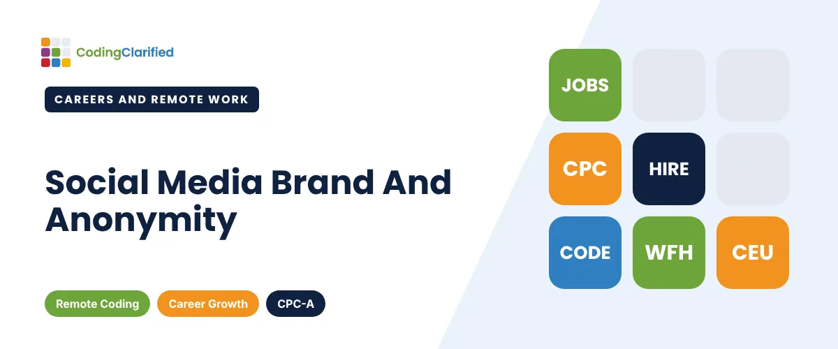 Social Media Brand And Anonymity | Coding Clarified