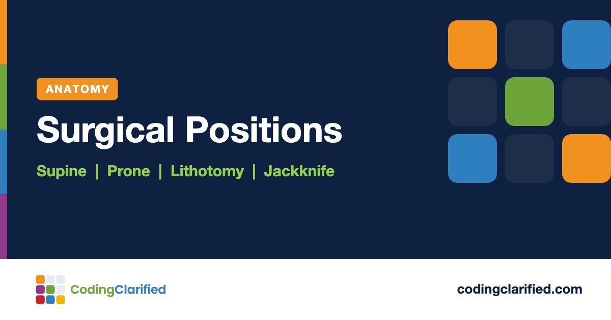 Surgical Positions: Supine, Prone, Lithotomy, Jackknife | Coding Clarified