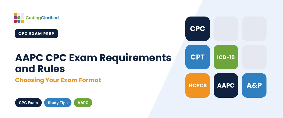 AAPC CPC Exam Requirements and Rules: Choosing Your Exam Format | Coding Clarified