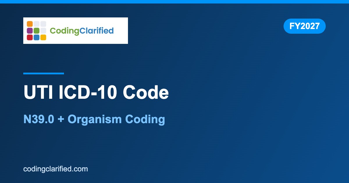 UTI ICD-10 Code: N39.0 and Organism Coding