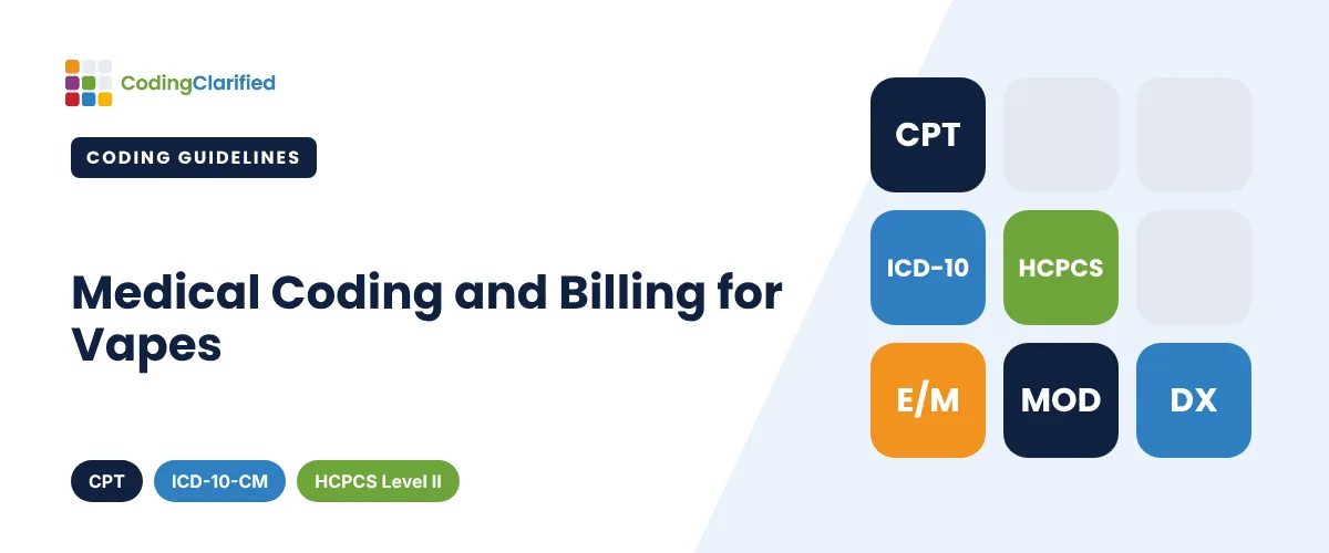 Medical Coding and Billing for Vapes | Coding Clarified
