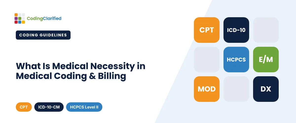What Is Medical Necessity in Medical Coding & Billing | Coding Clarified