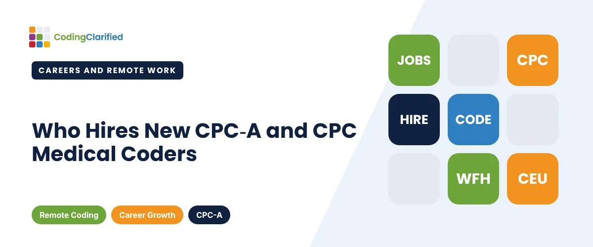 Who Hires New CPC-A and CPC Medical Coders | Coding Clarified
